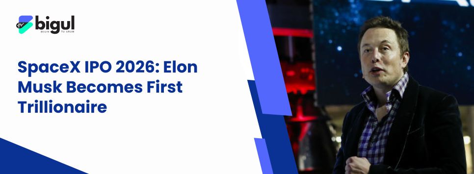 SpaceX IPO 2026: Elon Musk Becomes First Trillionaire